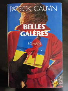 Belles galères. Patrick Cauvin