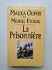 La prisonnière. Fitoussi Michèle Oufkir Malika