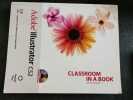 Adobe Illustrator CS2 Classroom in a Book (CD-Rom Included). Adobe Creative Team