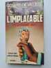 L'implacable - implacablement votre. Richard Sapir Murphy Warren France-Marie Watkins