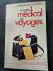 Le guide medical des voyages. 