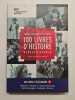 100 livres d'histoire à (re)découvrir. Auteur(s)Frédéric Manfrin  Agnès Sandras  Antoine Lefébure  Collectif