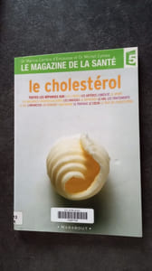 Le cholestérol (magazine de la santé)