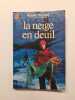 Le neige en deuil. Henri Troyat