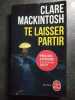 Te laisser partir. Clare Mackintosh