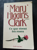 Ce Que Vivent les Roses. Clark Mary Higgins