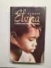 Elvira. le roman d'une adoption impossible. Henry Denker