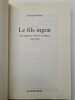 LE FILS INGRAT: Une jeunesse rebelle en Alsace 1935-1945. Weber Fernand