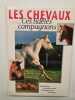 Les chevaux des fidèles compagnons. 