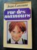 Rue des Mamours. Jacques Lanzmann