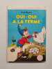 Oui-Oui à la ferme (Bibliothèque rose). BLYTON Enid