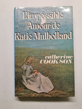 L'impossible amour de katie mulholland. Cookson Catherine
