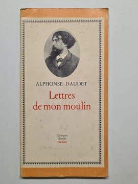 Choix de lettres de mon moulin. Alphonse Daudet