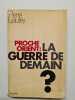 Proche-orient la guerre de demain. 
