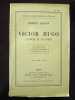 Victor Hugo : L'Homme et le Poète. Ernest Dupuy
