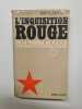 L'inquisition rouge. 