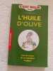 L'huile d'olive c'est malin. Julie Frédérique