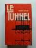 Le tunnel. André Lacaze