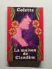 La maison de claudine. Colette