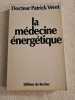 La Médecine énergétique. Véret Patrick