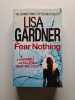 Fear Nothing If your family are killers what are you. Lisa Gardner