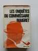 Les enquêtes du commissaire maigret. Georges Simenon