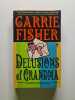 Delusions of Grandma. Carrie Fisher