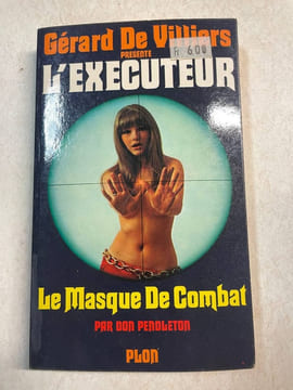 L'Exécuteur N° 3. Le Masque de Combat par Don Pendleton. Gérard de Villiers