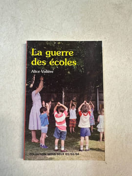 La guerre des écoles. Alice Valiere