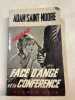 Face d'Ange et la conférence. Adam Saint-Moore