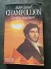 Champollion le reve inacheve. c. Lunel Alain