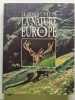 Le grand livre de la nature en Europe. Patrick Blandin