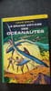 Le grand voyage des oc&eacute;anautes. Louis Wolfe