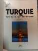 Turque - pays du soleil et de l'histoire. 
