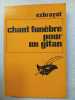 Chant funebre pour un gitan. Exbrayat