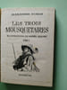 Les trois mousquetaires tome I. Alexandre Dumas