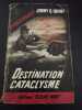 Destination cataclysme. Jimmy G. Quint