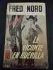 Le vicomte en guerilla. Fred Noro