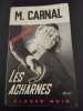 Les Acharnés. M. CARNAL