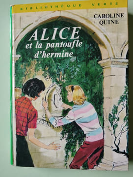 Alice et la pantoufle d'hermine. Caroline Quine