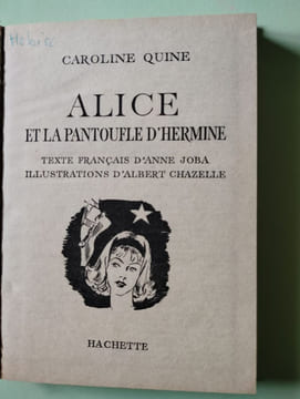 Alice et la pantoufle d'hermine. Caroline Quine