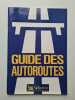 Guide des autoroutes. 