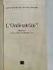 L'Ordinatrice ? : Mémoires d'une femme de quarante ans. Maud Sacquard De Belleroche