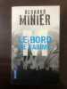 le bord de l'abîme: Roman. Minier Bernard