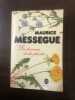 Des hommes et des plantes. MAURICE MESSEGUE