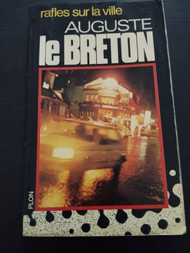 Rafles sur la ville. Auguste Le Breton