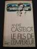 Le Fils De L'empreur. Castelot Andre