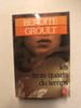 Les trois quarts du temps. Groult Benoite