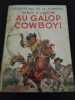 Au Galop Cowboy. HENRY LAROM