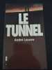 Le tunnel. André Lacaze